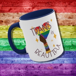Trans is Beautiful LGBTQ Pride Coffee Mug