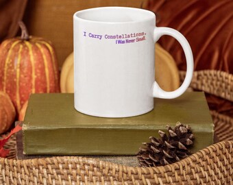 I Carry Constellations Mug Body Positive Celestial Affirmation Gift for Self Acceptance and Healing