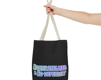 Overwhelmed & Co-Dependent Tote Bag Psychedelic Bubble Letter Design