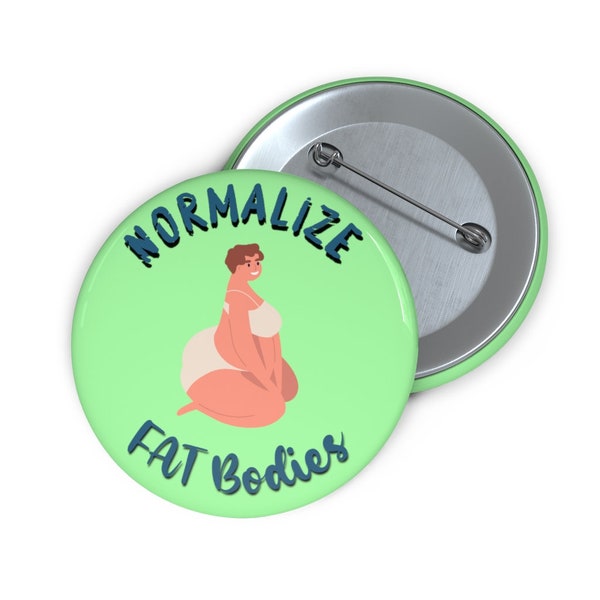 Fat Acceptance Body Positivity Pin Button Badge