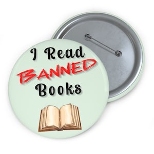 Librarian Gift, I Read Banned Books Literary Pin, Book Lover Badge, Teacher or Librarian Gift, Book Ban Button, Literary Gifts for Bookworms