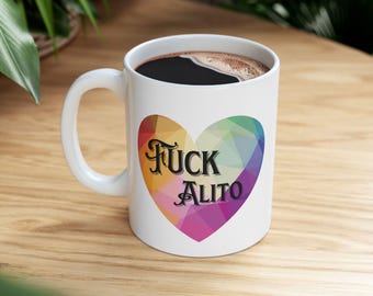 Alito Protest Coffee Mug, Feminist Gift, Roe v Wade