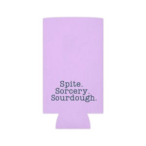 Can cooler featuring a dark serif font design that reads “Spite. Sorcery. Sourdough.” printed on a purple background.