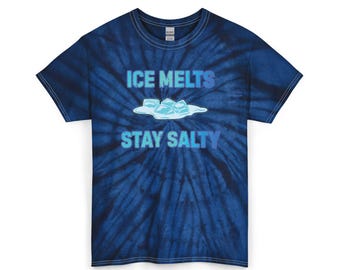 Tie Dye T-Shirt, ICE MELTS Stay Salty Protest Graphic Tee