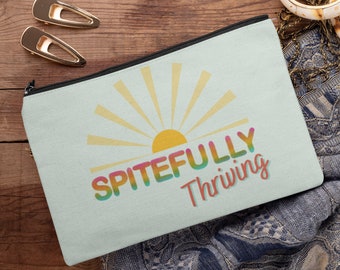 Spitefully Thriving Accessory Pouch, Funny Gift for Friend