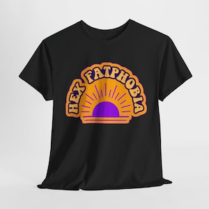 Hex Fatphobia Unisex Tee, Witchy Retro Sunrise Shirt, Fat Joy T-Shirt, Body Positivity Top, Plus Size Clothing, Empowerment Apparel