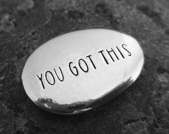 You Got This/Keep Going: Hand-stamped Double-sided Pewter Pocket Pebble