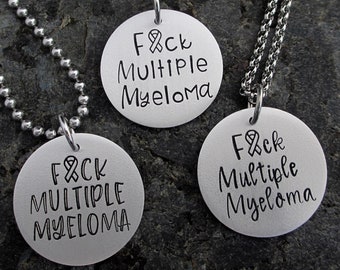 F*ck Multiple Myeloma - Multiple Myeloma Necklace, Keychain, or Charm - Multiple Myeloma support - Cancer Awareness