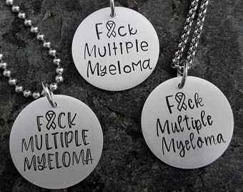 Fuck Multiple Myeloma: Hand-stamped Necklace, Keychain, or Charm