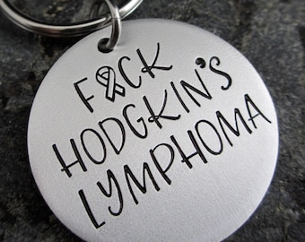 Fuck Hodgkin’s Lymphoma: Hand-stamped Keychain