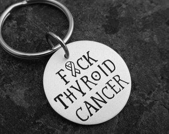 Fuck Thyroid Cancer: Hand-stamped Necklace, Keychain, or Charm