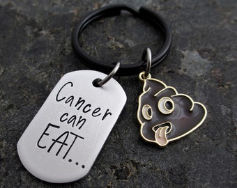 Cancer can Eat Shit - Cancer can Eat Poop - Cancer Keychain - Cancer Awareness - Cancer Support - Stamping Cancer Out - Cancer Awareness