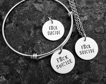 Fuck Suicide: Hand-stamped Bracelet, Necklace, or Charm