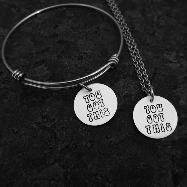 You Got This - Inspirational and Uplifting - Hand-Stamped Bangle Bracelet, Necklace, or Charm - Support Jewelry - Stamping Cancer Out