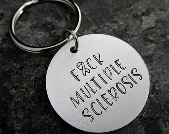 F*CK Multiple Sclerosis - Hand Stamped Keychain - Multiple Sclerosis keychain - Multiple Sclerosis Support - Multiple Sclerosis Awareness