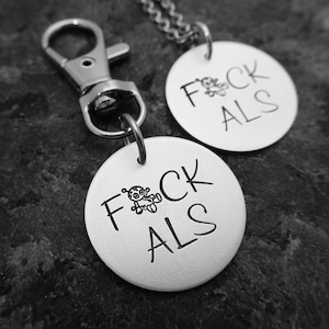 F*CK ALS - Necklace, Keychain, or Charm - Amyotrophic Lateral Sclerosis Support - ALS Awareness - Lou Gehrig’s Disease Support