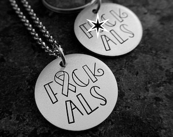 F*CK ALS - Hand Stamped Necklace, Keychain, or Charm - Amyotrophic Lateral Sclerosis Support - Lou Gehrig’s Disease Support - ALS Awareness