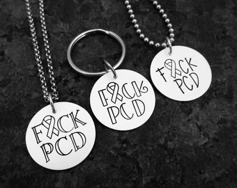 Fuck PCD: Hand-stamped Necklace, Keychain, or Charm - Primary Ciliary Dyskinesia Awareness