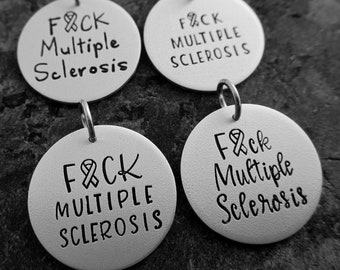 Fuck Multiple Sclerosis: Hand-stamped Necklace, Keychain, or Charm