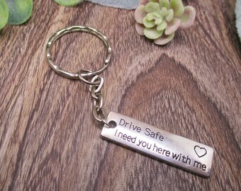 Drive Safe I You Here With Me Keychain Gifts For Her / Him