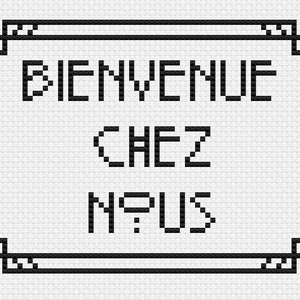 CROSS STITCH PATTERN- French &quot;Welcome to Our Home*&quot;