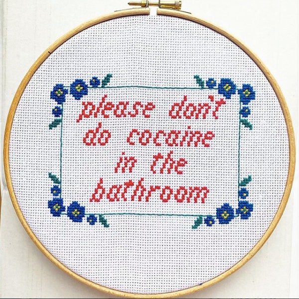 CROSS STITCH PATTERN- Please Don't Do Cocaine In the Bathroom