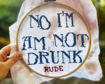 CROSS STICH PATTERN- No I'm Not Drunk