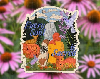 Every Soul is Sacred Sticker | social justice art, solidarity, abolition, animal justice, liberation, activist gifts, human rights art