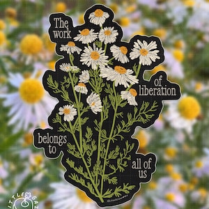 Pegatina de liberación / justicia social, resistencia, izquierdismo, abolicionismo, revolucionario, arte de la empatía, flores de manzanilla (2,3" x 3,2")