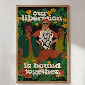 May include: A poster with a black background and green foliage featuring three women with different skin tones and hairstyles. The women are wearing colorful clothing and the text "our liberation is bound together." is written in white and gold letters. The text "Lilla Watson & Aboriginal activists group" is written in smaller white letters at the bottom of the poster.