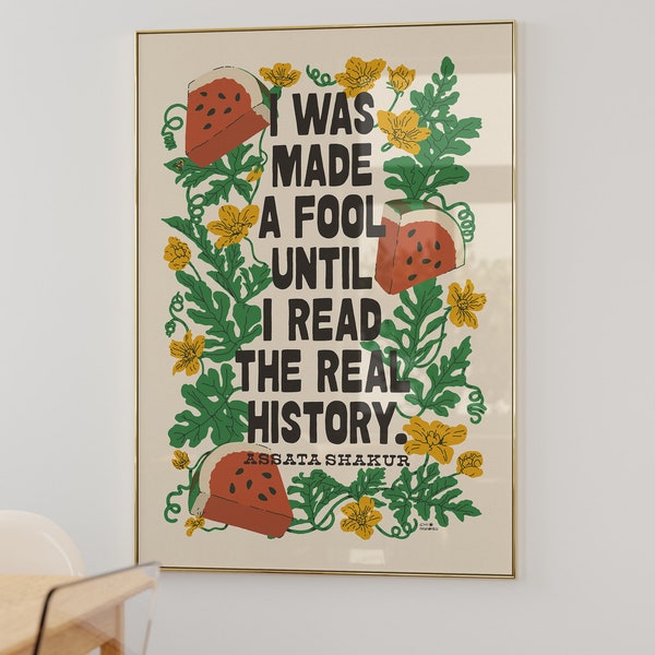 I Was Made A Fool Art Print | Assata Shakur | LGBTQ BIPOC Queer Palestinian Liberation | Inspirational Poster | Typography Illustration