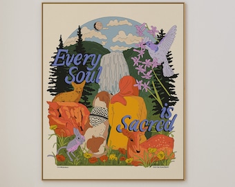 Puede incluir: Una ilustración colorida con el texto "Every Soul is Sacred" rodeada de una variedad de animales y plantas. La ilustración presenta una cascada, un pájaro, un ciervo, un perro, un zorro y un conejo. El fondo es un bosque verde con un cielo azul y nubes.