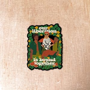 Our Liberation Is Bound Together Sticker | social justice, solidarity, activism, Palestinian liberation, LGBTQ+, bipoc, feminist, protest
