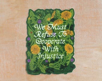 We Must Refuse Injustice Sticker | social justice, solidarity, abolition, resistance, racial justice, LGBTQ+, liberation art, trans rights
