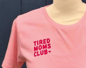 T-Shirt »Tired Moms Club« Siebdruck handgedruckt handprinted Print on demand