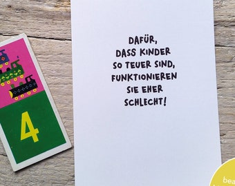 Dafür das Kinder so teuer sind | Postkarte lustig Humor Spruch klimaneutral gedruckt