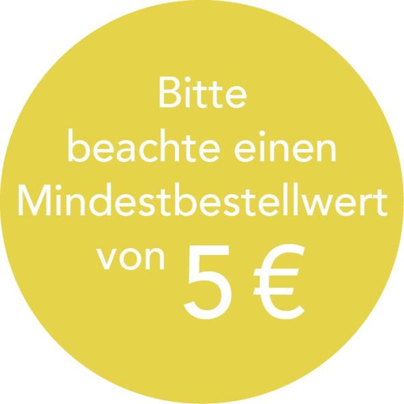 Peut inclure: Cercle jaune avec du texte blanc qui dit "Bitte beachte einen Mindestbestellwert von 5&euro;".