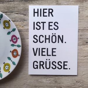 Hier ist es schön. Viele Grüße!  /Carta postale