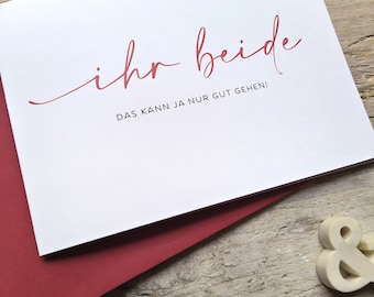 Ihr beide | Glückwunschkarte Klappkarte Hochzeit Verlobung wedding