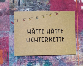 Postkarte »hätte hätte Lichterkette« lustiger Humor Kraftkarton