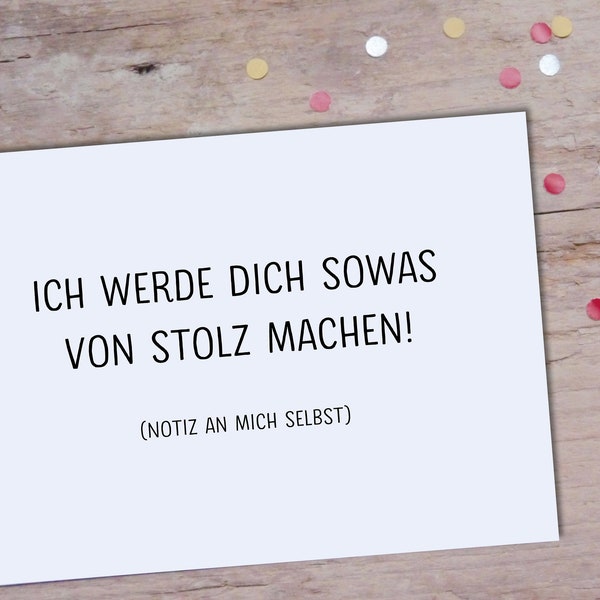 Postkarte »Ich werde Dich sowas von « | Postcard »I will make you proud«