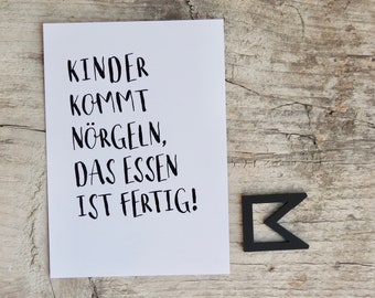 Kinder kommt nörgeln | Postkarte Din A6