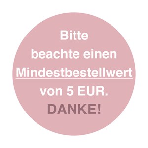 以下が含まれることがあります： 「Bitte beachte einen Mindestbestellwert von 5 EUR. DANKE!」と書かれた白い文字が特徴の、円形のくすんだピンク色のグラフィック。