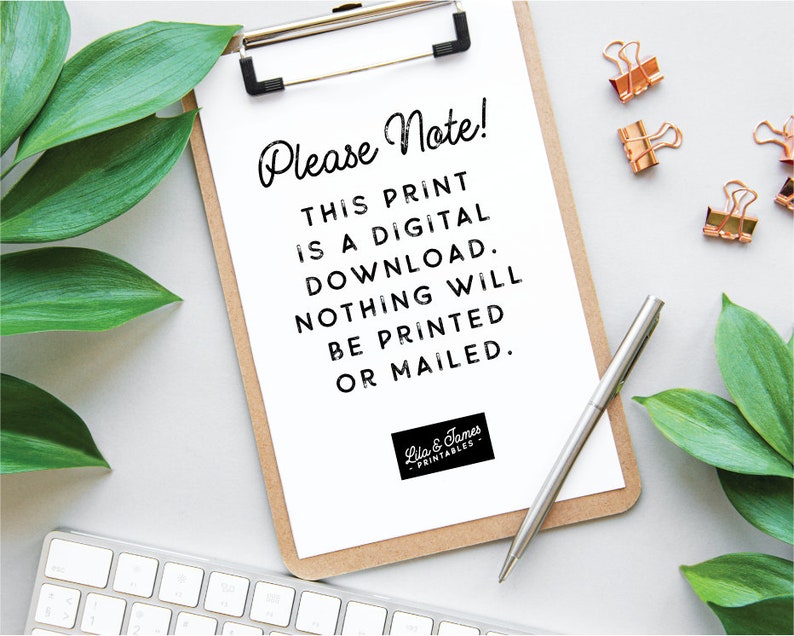 May include: A white clipboard with a black and white text overlay that reads "Please Note! This print is a digital download. Nothing will be printed or mailed."  The clipboard is on a gray surface with a keyboard and green leaves in the background.  The text "Lila & James Printables" is in a black rectangle at the bottom of the clipboard.