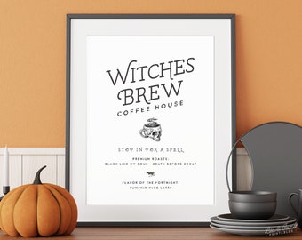 May include: A printable sign for a coffee shop called "Witches Brew Coffee House". The sign features a skull with a coffee cup on top and the text "Stop in for a spell. Premium roasts: Black like my soul. Death before decaf. Flavor of the fortnight: Pumpkin Mice Latte."