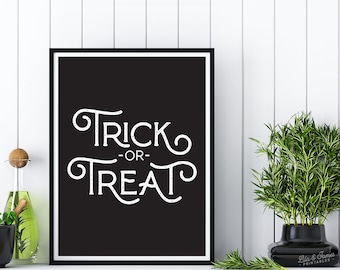Trick or Treat Halloween Printable, Instant Download, Black Halloween wall art, Spooky Fall printable, Digital Download, halloween print
