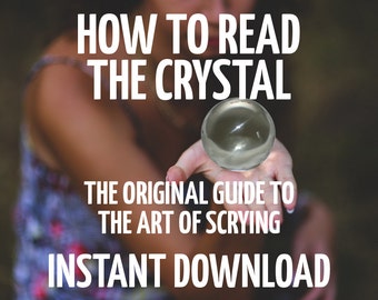 How to Read the Crystal, Crystal Reading, Crystal Scrying, Learn to Read Crystals, Become a Seer, How to Scry, Scrying Guide