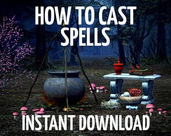 How to Cast Spells, Spell Casting Guide, Wiccan, Witchcraft, Cast Wiccan Spells, Learn to Cast Spells, Book of Shadows Pages,