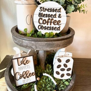 Coffee Bean Tier Tray - Coffee Mini Signs - Stressed Blessed & Coffee Obsessed - Life Happen Coffee Helps-Coffee Beans - Tiered Tray Decor