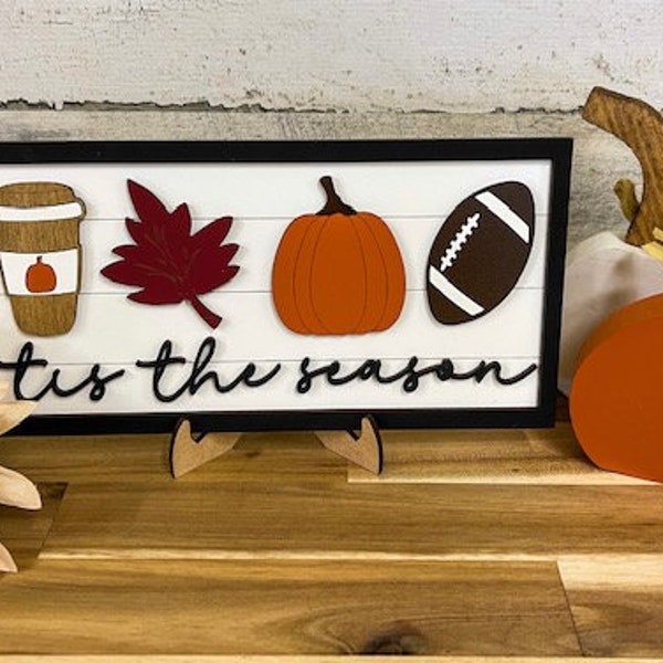 Tis the Season Fall Sign - Fall Decor - Football decor - Favorite fall things - Fall shelf sitter - Seasonal sign